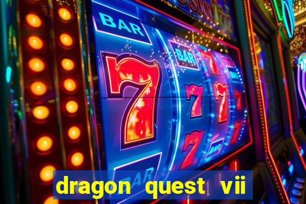 dragon quest vii ps1 rom pt-br